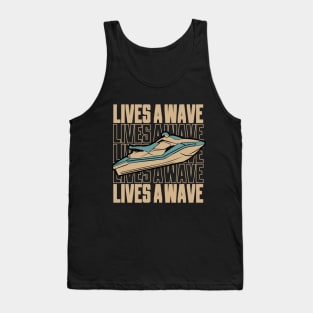 Fun Jet Ski Gift for Water Sport Lover: Life's Wave Ride It on a Jet ski Tank Top